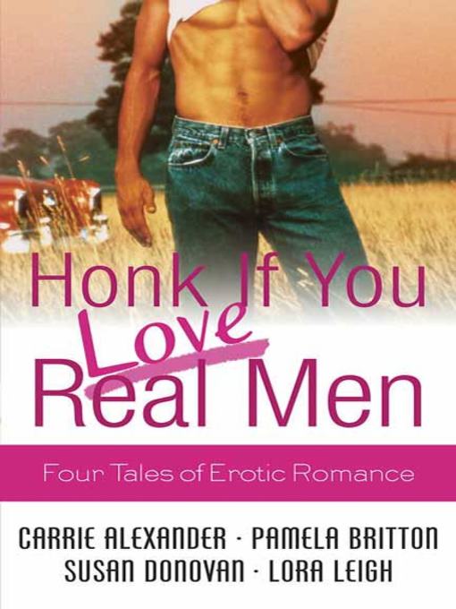 Title details for Honk If You Love Real Men by Lora Leigh - Available